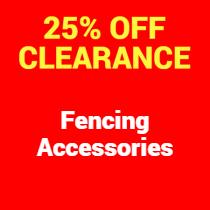 25%-Off Clearance Fencing Accessories